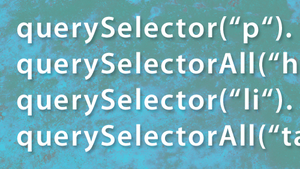 JavaScript: Umfassender Zugriff auf DOM-Elemente mit „querySelector()”
